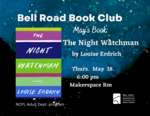 Bell Road Book Club - The Night Watchman @ Bell Road Library's Makerspace Room
