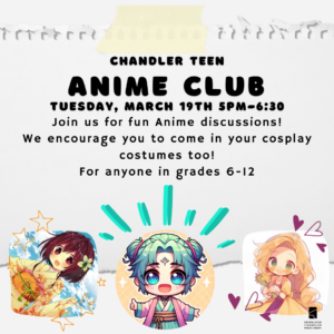 CANCELLED (Chandler Teen- Anime Club) @ Newburgh Chandler Public Library | Chandler | Indiana | United States