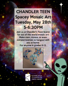 Chandler Teen- Spacey Mosaic Art @ Newburgh Chandler Public Library | Chandler | Indiana | United States